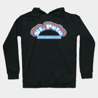 St. Pete, It's Florida Y'all Hoodie